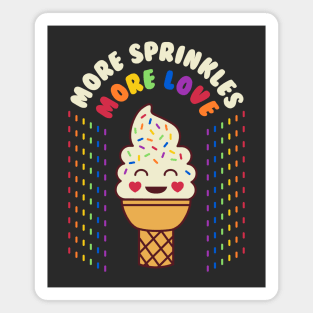 More Sprinkles More Love Gay Pride Month Rainbow Magnet